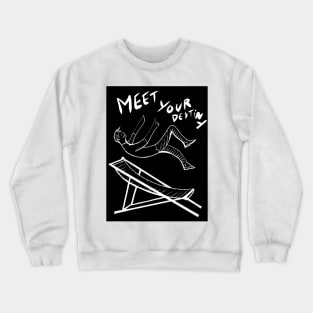 MEET YOUR DESTINY Crewneck Sweatshirt